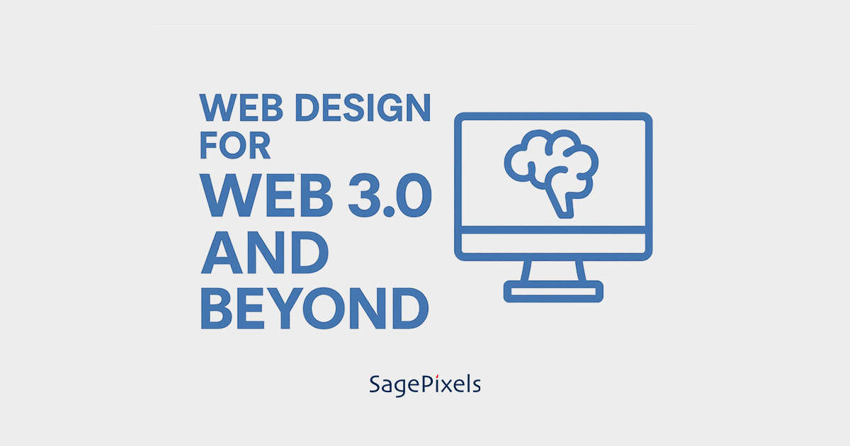 Web Design for Web 3.0 and Beyond &mdash; SagePixels
